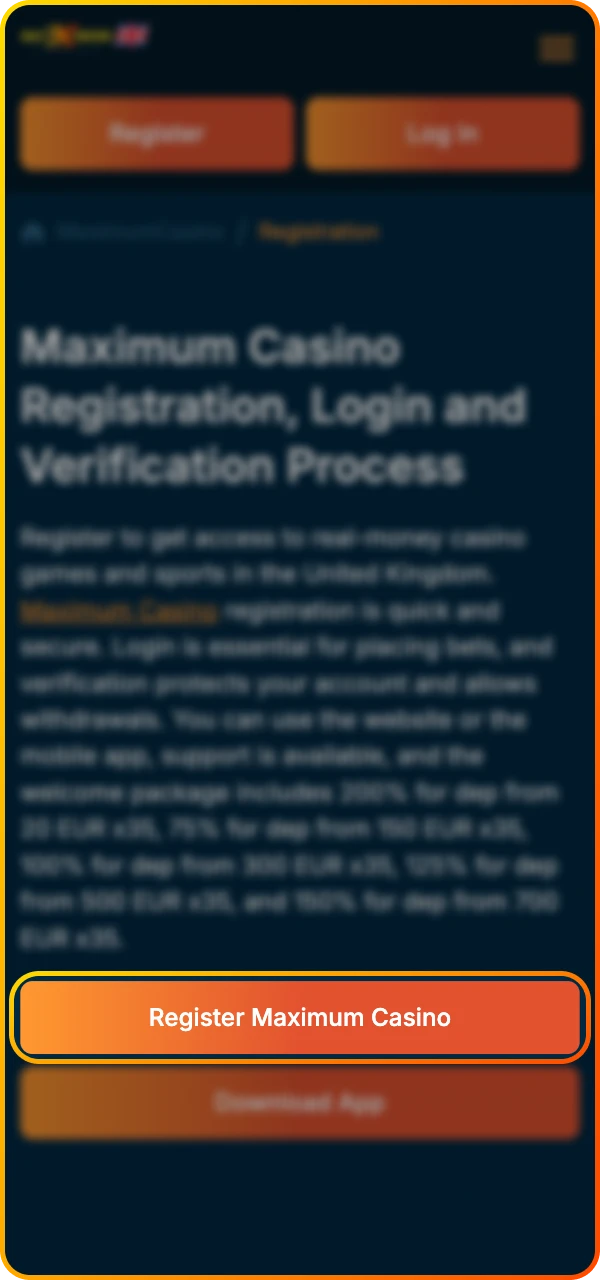 Open the Maximum online casino app to begin the registration process.